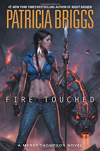 Fire Touched: A Mercy Thompson Novel by Patricia Briggs