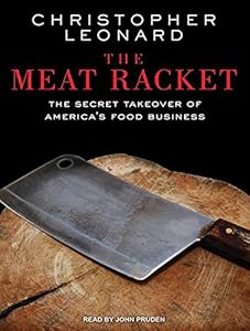 The Meat Racket: The Secret Takeover of America's Food Business