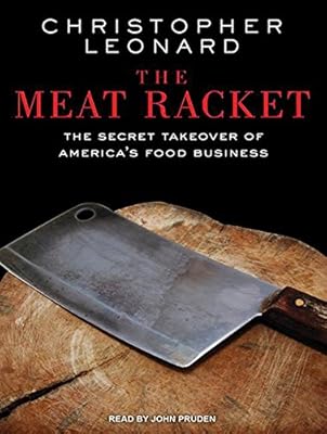 The Meat Racket: The Secret Takeover of America's Food Business
