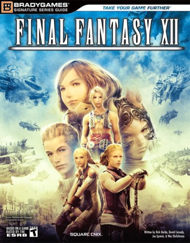 Final Fantasy XII Signature Series Guide (Bradygames Signature Guides) by BradyGames