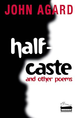 Half-Caste: And Other Poems (Poetry Powerhouse)