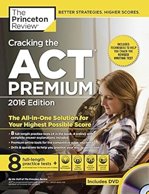 Cracking the ACT Premium Edition with 8 Practice Tests and DVD, 2016