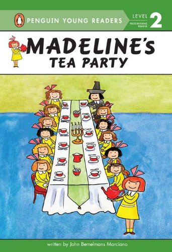 Madeline's Tea Party by John Bemelmans Marciano