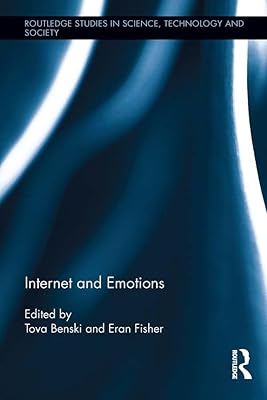 Internet and Emotions (Routledge Studies in Science, Technology and Society)