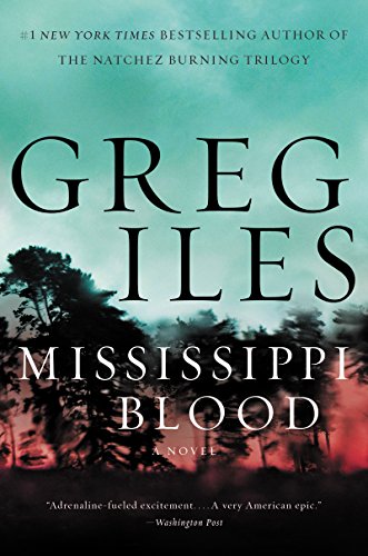 Mississippi Blood: A Novel by Greg Iles
