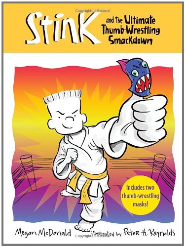 Stink and the Ultimate Thumb-Wrestling Smackdown by Megan McDonald