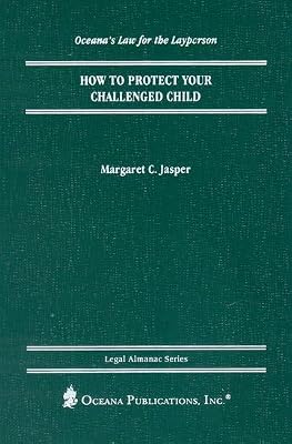 How to Protect Your Challenged Child (Legal Almanac Series)