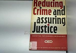 Reducing crime and assuring justice;