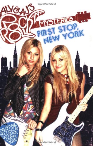 First Stop, New York #1 (Aly & AJ's Rock 'n' Roll Myste) by Tracey West