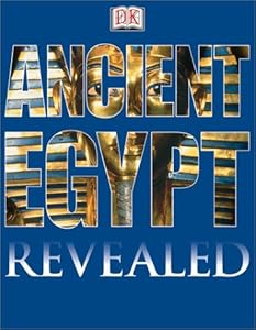 DK Revealed: Ancient Egypt (DK Revealed)