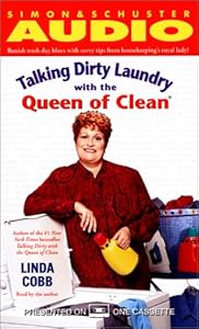 Talking Dirty Laundry With The Queen Of Clean by Linda Cobb