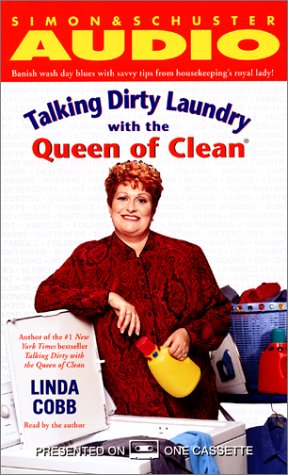 Talking Dirty Laundry With The Queen Of Clean by Linda Cobb