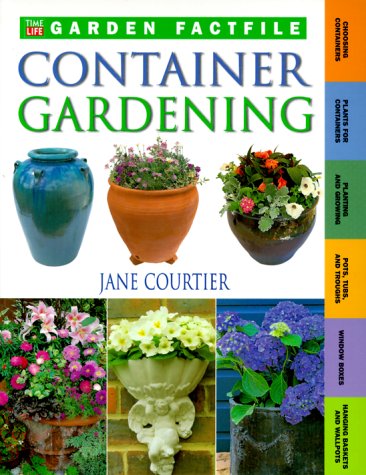 Container Gardening (Time-Life Garden Factfiles) by Jane Courtier