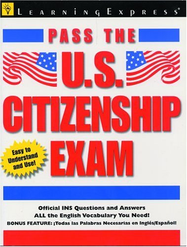 Pass U.S. Citizenship Exam by Learning Express Editors
