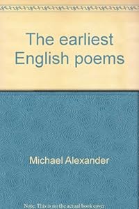 The earliest English poems;: A bilingual edition