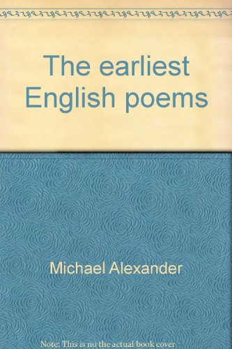 The earliest English poems;: A bilingual edition by Michael Alexander