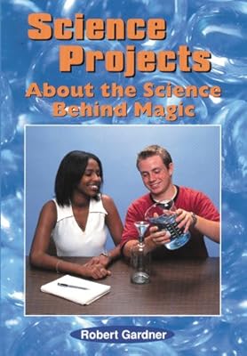 Science Projects about the Science Behind Magic (Science Projects (Enslow))
