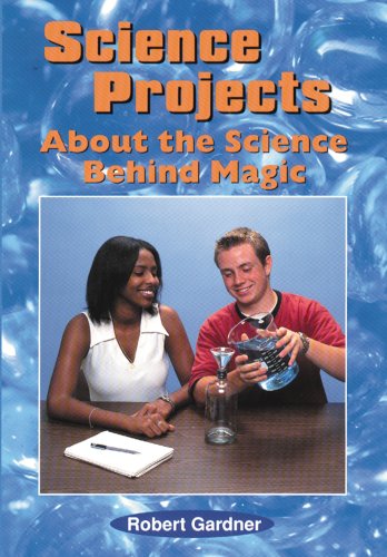 Science Projects about the Science Behind Magic (Science Projects (Enslow)) by Robert Gardner