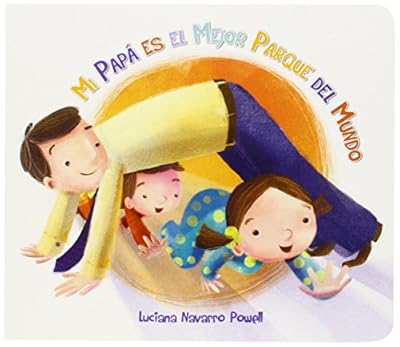 Mi papa es el mejor parque del mundo