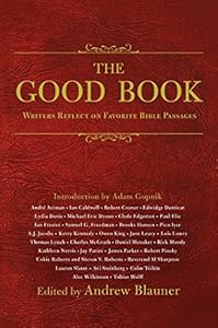 The Good Book: Writers Reflect on Favorite Bible Passages