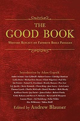 The Good Book: Writers Reflect on Favorite Bible Passages