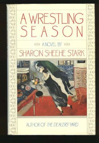 A Wrestling Season by Sharon Sheehe Stark