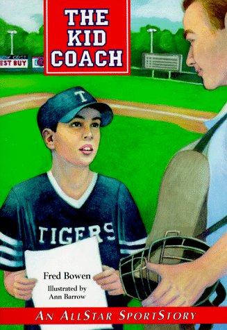 The Kid Coach (AllStar SportStory Series) by Fred Bowen