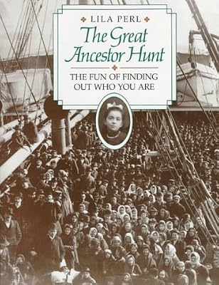 The Great Ancestor Hunt: The Fun of Finding Out Who You Are