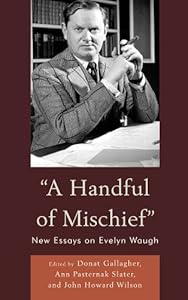 A Handful of Mischief: New Essays on Evelyn Waugh by Donat Gallagher