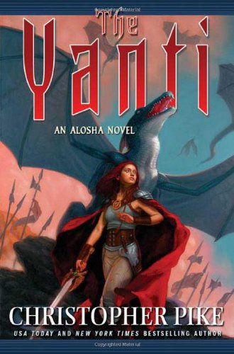 The Yanti (An Alosha Novel) by Christopher Pike