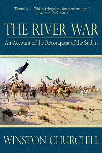 The River War: An Account of the Reconquest of the Sudan by Winston Churchill