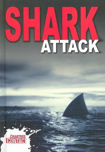 Shark Attack (Crabtree Contact) by Tom Jackson