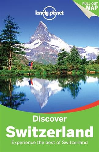 Lonely Planet Discover Switzerland by Lonely Planet