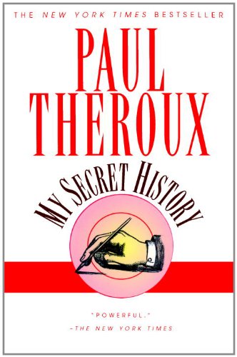 My Secret History by Paul Theroux