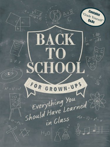 Back to School for Grown-Ups: Everything You Should Have Learned in Class by Stephen Evans M.A.