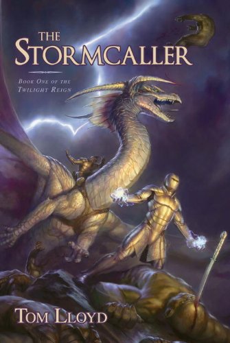 The Stormcaller: Book One of the Twilight Reign by Tom Lloyd