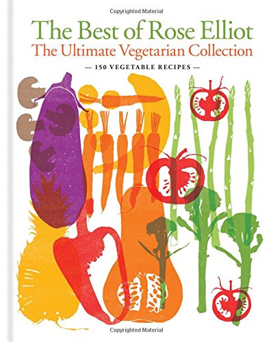 The Best of Rose Elliot: The ultimate vegetarian collection by Rose Elliot