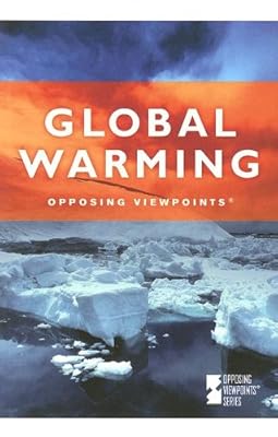 Opposing Viewpoints Series - Global Warming