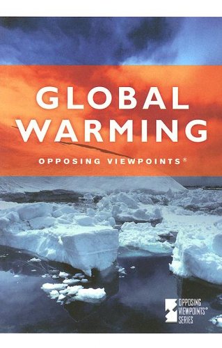 Opposing Viewpoints Series - Global Warming by Cynthia A. Bily