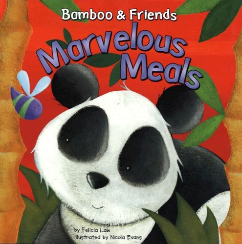 Marvelous Meals (Bamboo and Friends) by Felicia Law