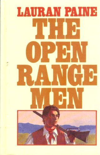 The Open Range Men by Lauran Paine