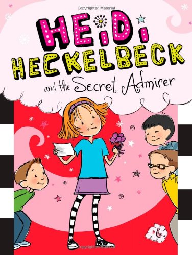 Heidi Heckelbeck and the Secret Admirer by Wanda Coven