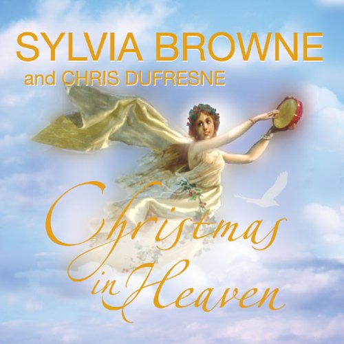 Christmas in Heaven by Sylvia Browne