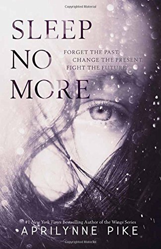 Sleep No More by Aprilynne Pike