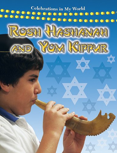 Rosh Hashanah and Yom Kippur (Celebrations in My World) by Lynn Peppas
