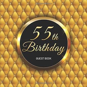 55th Birthday Guest Book: Gold Pillow Idea Title & Welcome Page Space for a Photo Wishes & Messages Notes & Photos Gift Log 8.5" x 8.5" (21,6 x 21,6 cm) 120 Pages Cream Paper Glossy Cover by 55th Birthday Guest Books Gallery