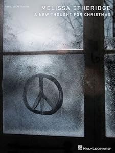 Melissa Etheridge - A New Thought for Christmas by Melissa Etheridge