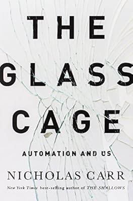 The Glass Cage - Automation and US