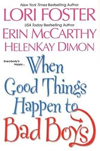 When Good Things Happen to Bad Boys: WITH "Playing Doctor" AND "Lady of the Lake" AND "