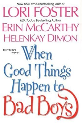 When Good Things Happen to Bad Boys: WITH "Playing Doctor" AND "Lady of the Lake" AND "